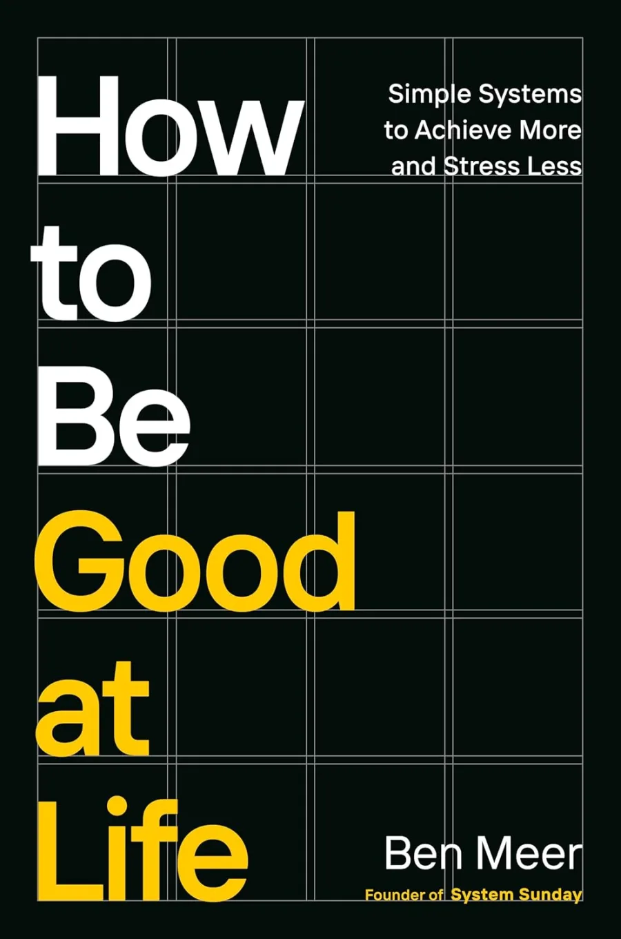 How to Be Good at Life