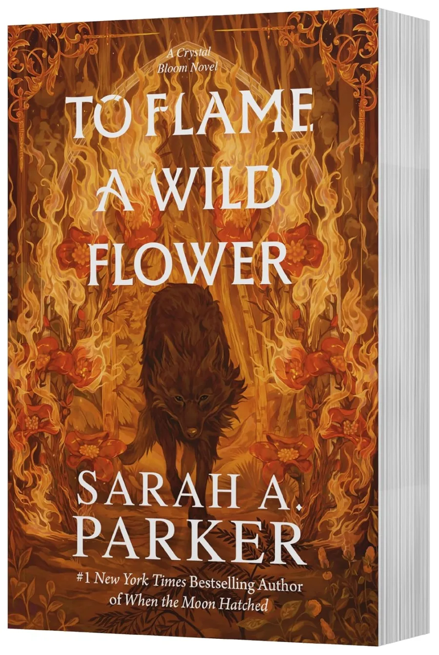 To Flame a Wild Flower: A Novel (Crystal Bloom, 3)