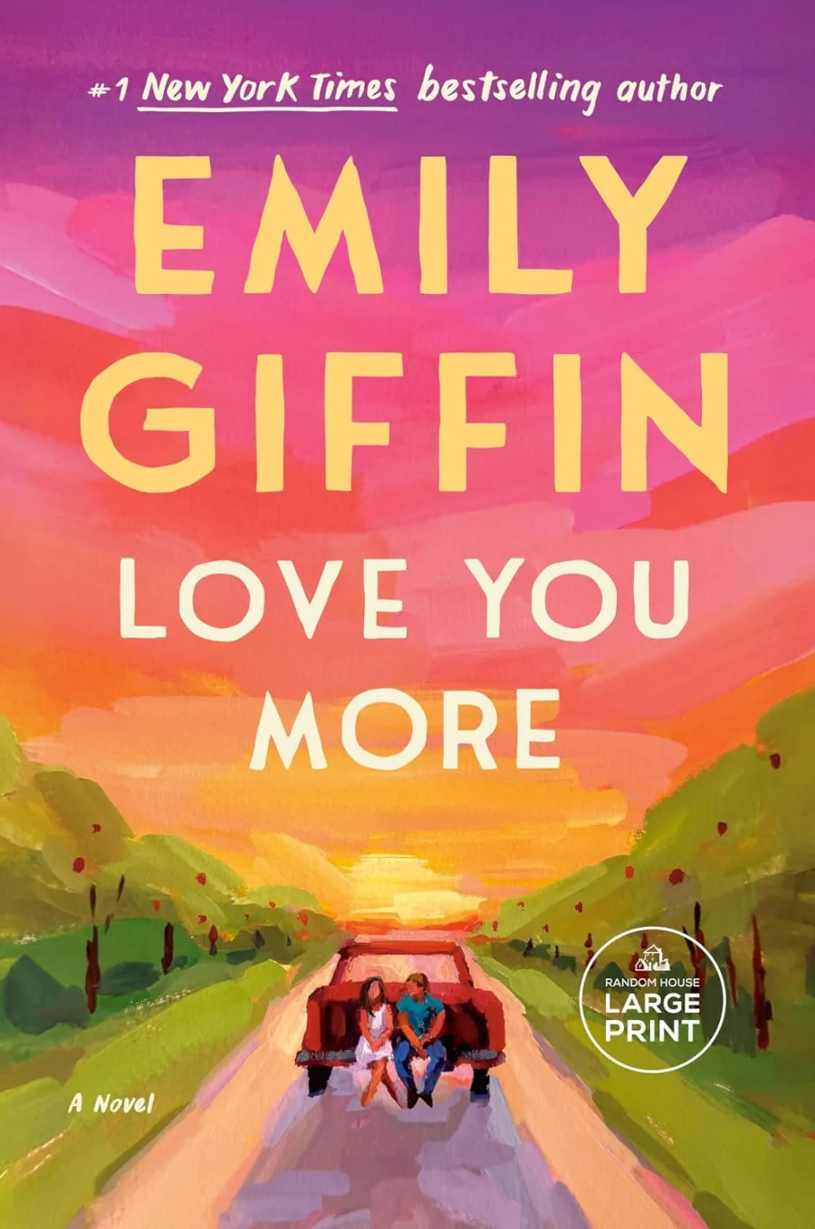 Love You More: A Novel