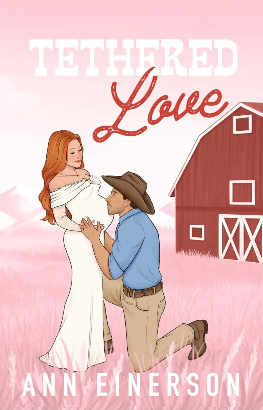 Tethered Love: An Accidental Pregnancy, Cowboy Romance (Silver Saddle Ranch Book 3)