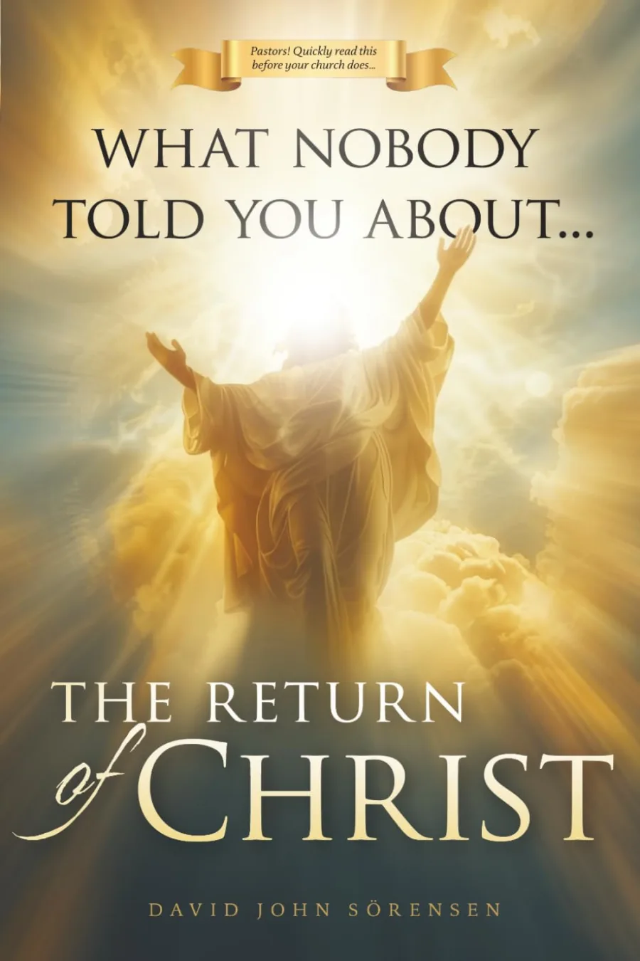 What nobody told You About The Return Of Christ