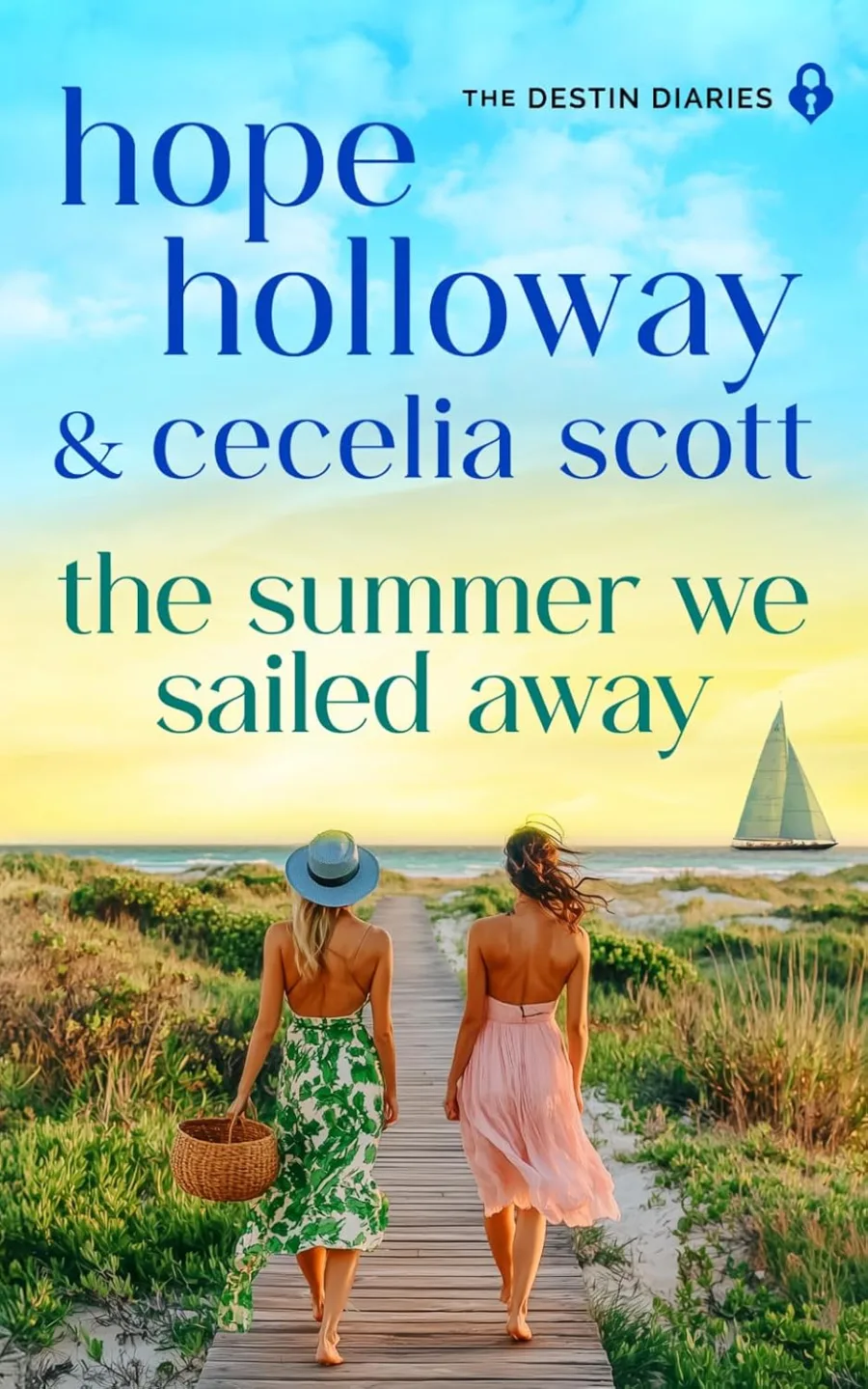 The Summer We Sailed Away (The Destin Diaries)