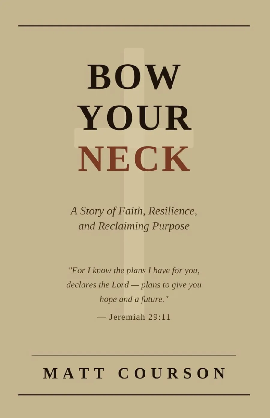 Bow Your Neck: A Story of Faith, Resilience, and Reclaiming Purpose
