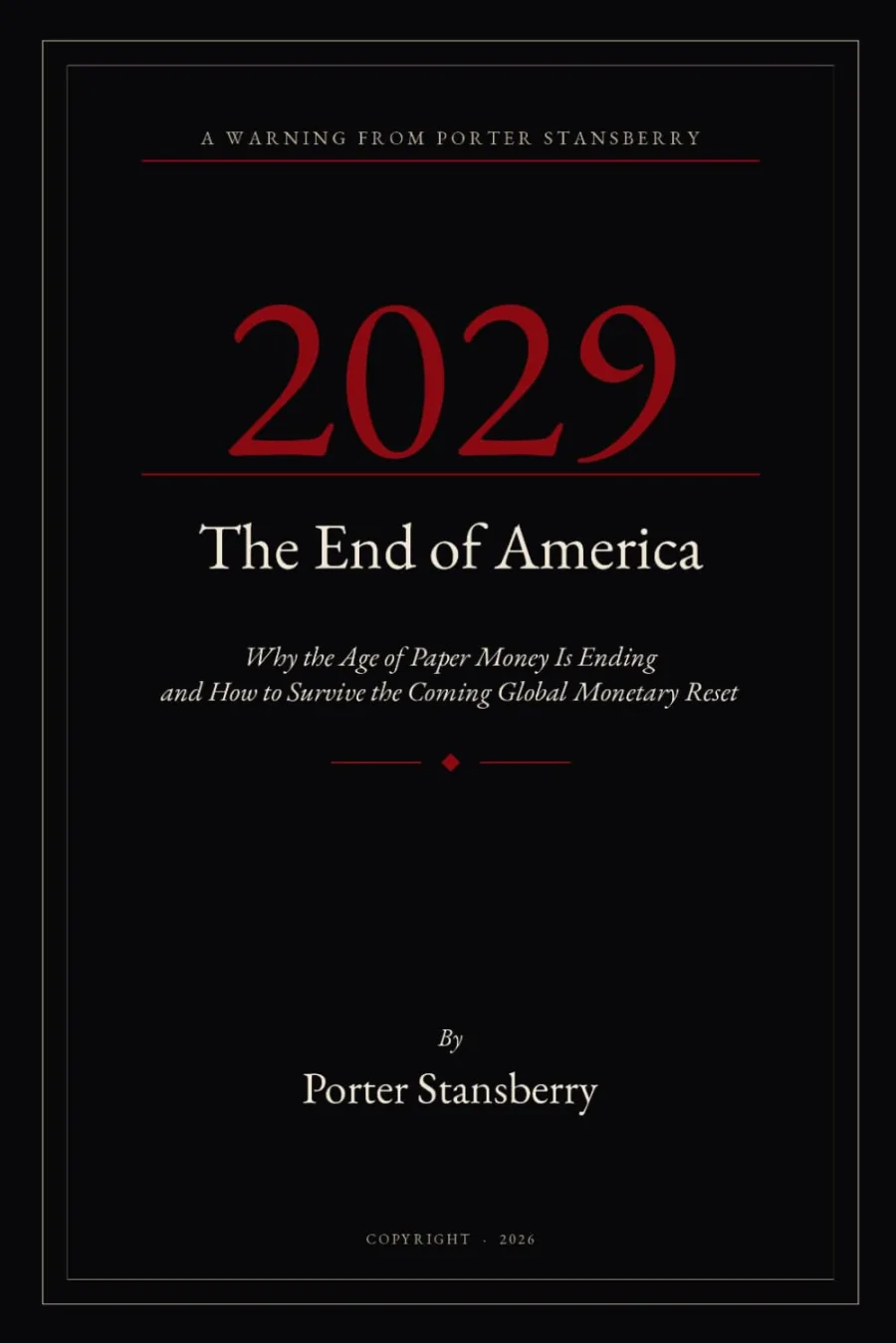 2029: The End of America: Why the Age of Paper Money Is Ending And How to Survive the Coming Global