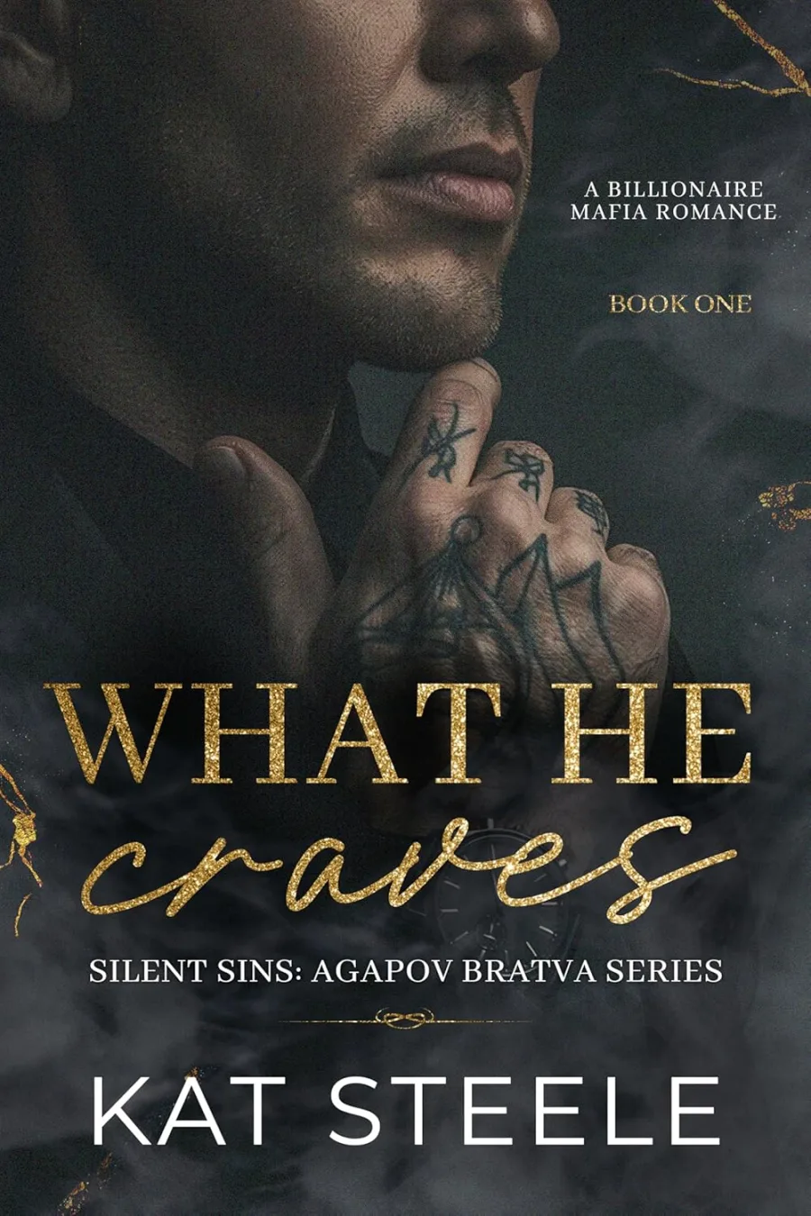 What He Craves: A Billionaire Mafia Romance (Silent Sins: Agapov Bratva Series Book 1)