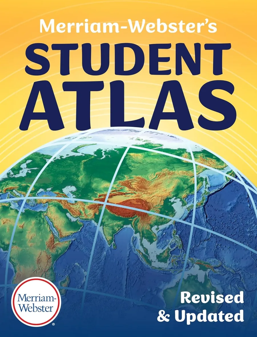 Merriam-Webster’s Student Atlas - Features Full-Color Physical, Political, & Thematic Maps