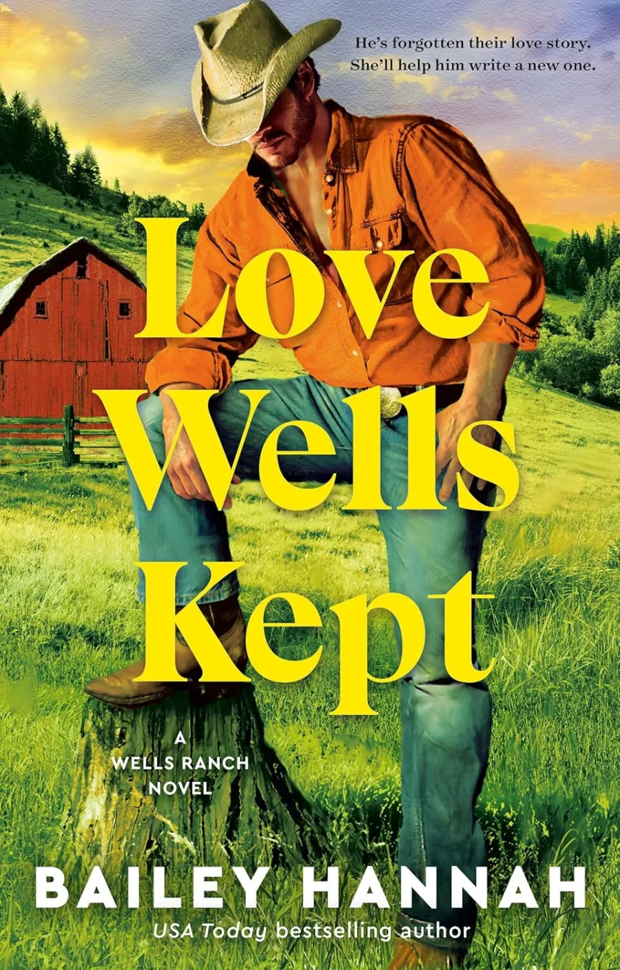 Love Wells Kept: A Wells Ranch Novel (The Wells Ranch Series)