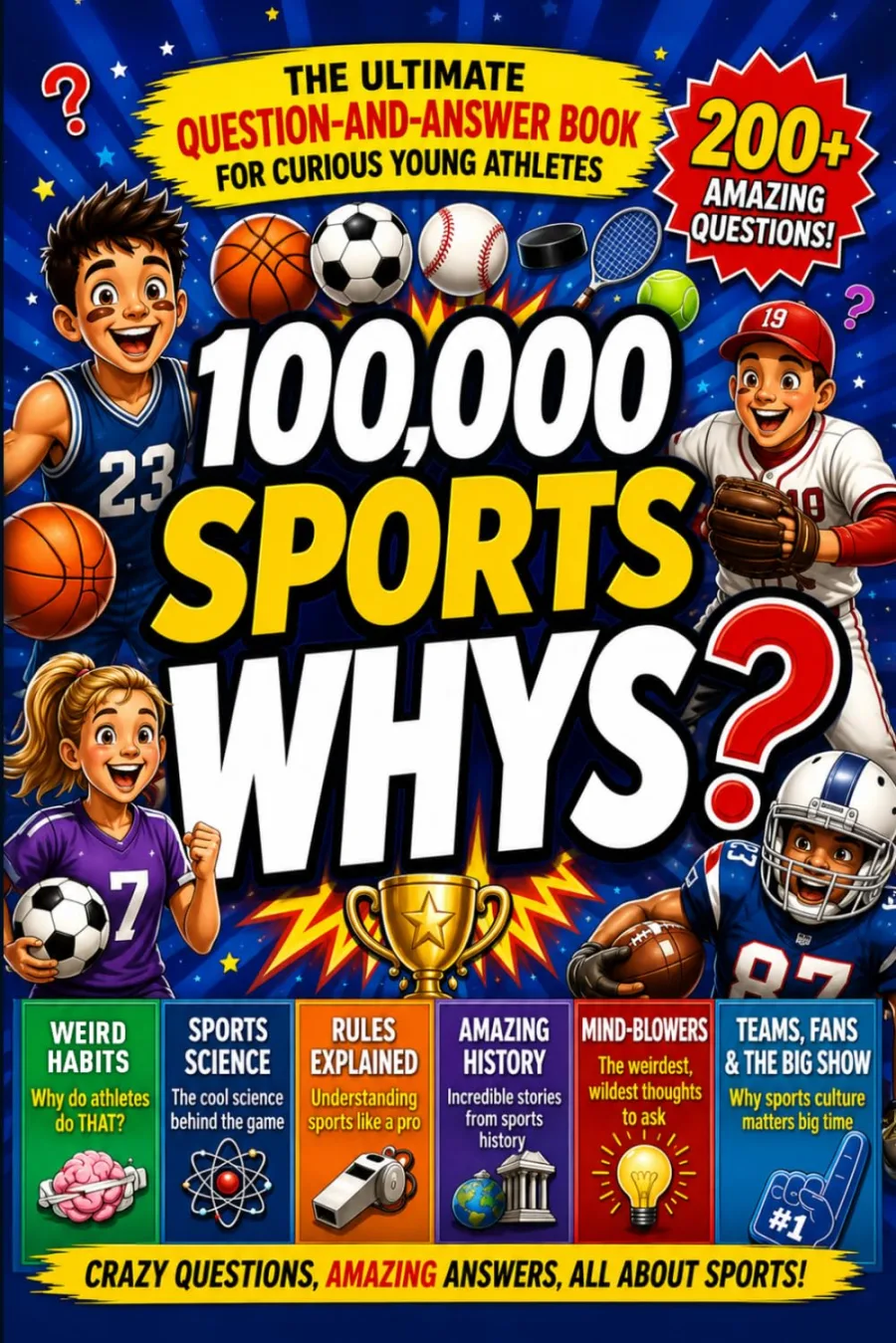 100000 Whys Book for Kids: Sports Edition: The Amazing Question-and-Answer Encyclopedia for Curious