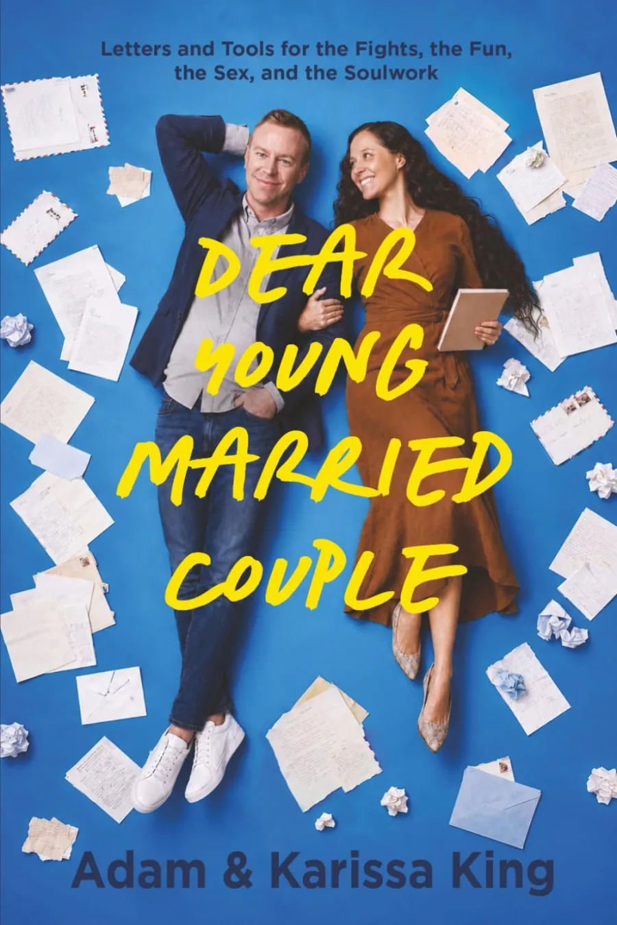 Dear Young Married Couple: Letters & Tools for the Fights, the Fun, the Sex, and the Soulwork