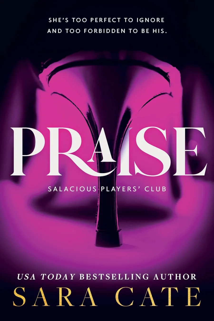 Praise: An Ex-boyfriend's Dad Romance (Salacious Players' Club, 1)