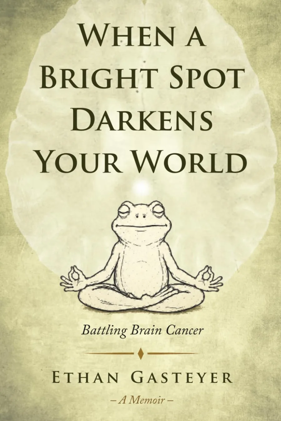 When a Bright Spot Darkens Your World: Battling Brain Cancer