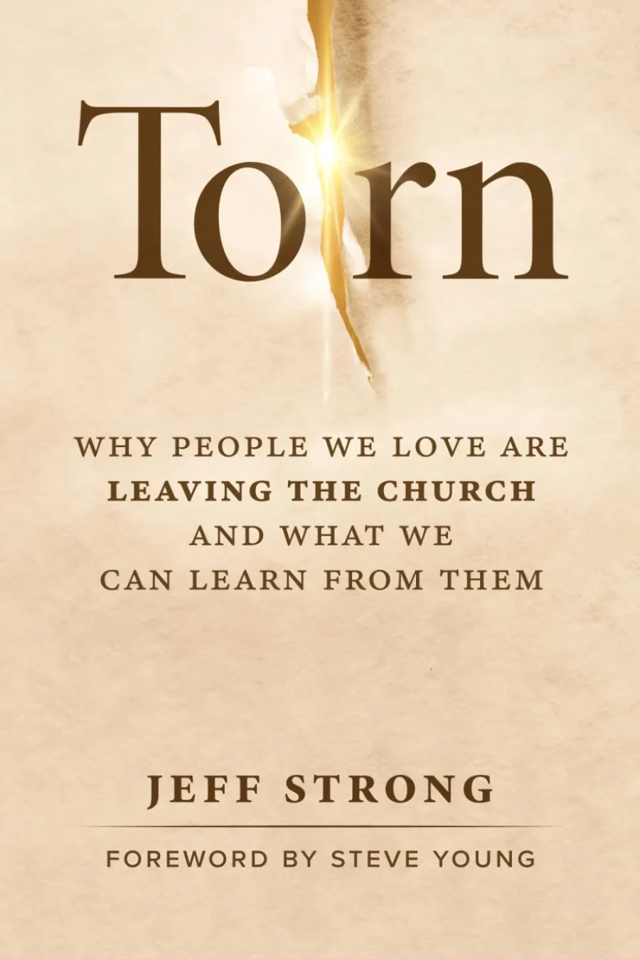 Torn: Why People We Love Are Leaving the Church and What We Can Learn from Them