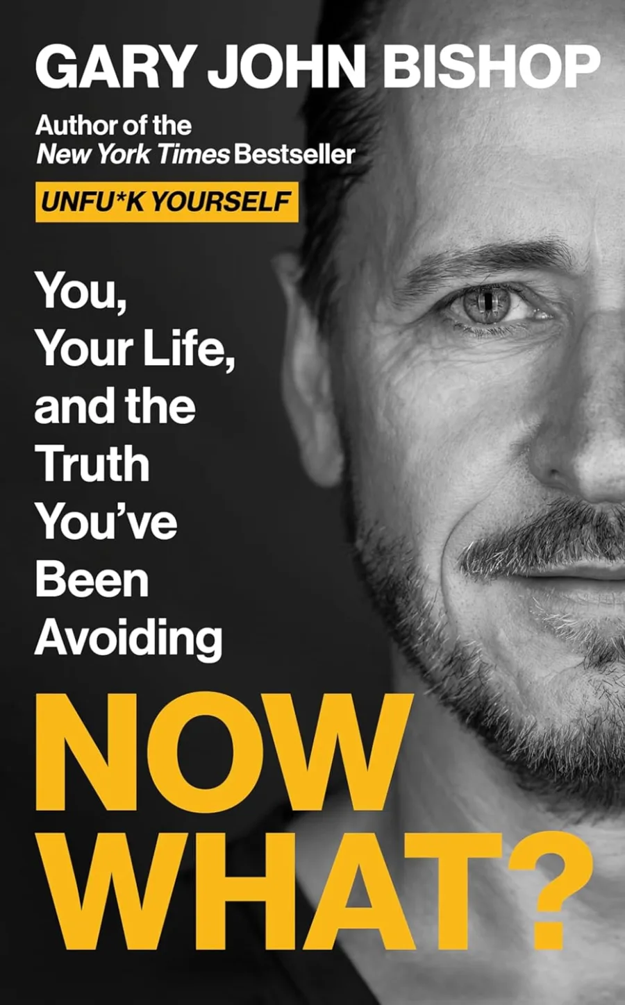 Now What?: You, Your Life, and the Truth You’ve Been Avoiding