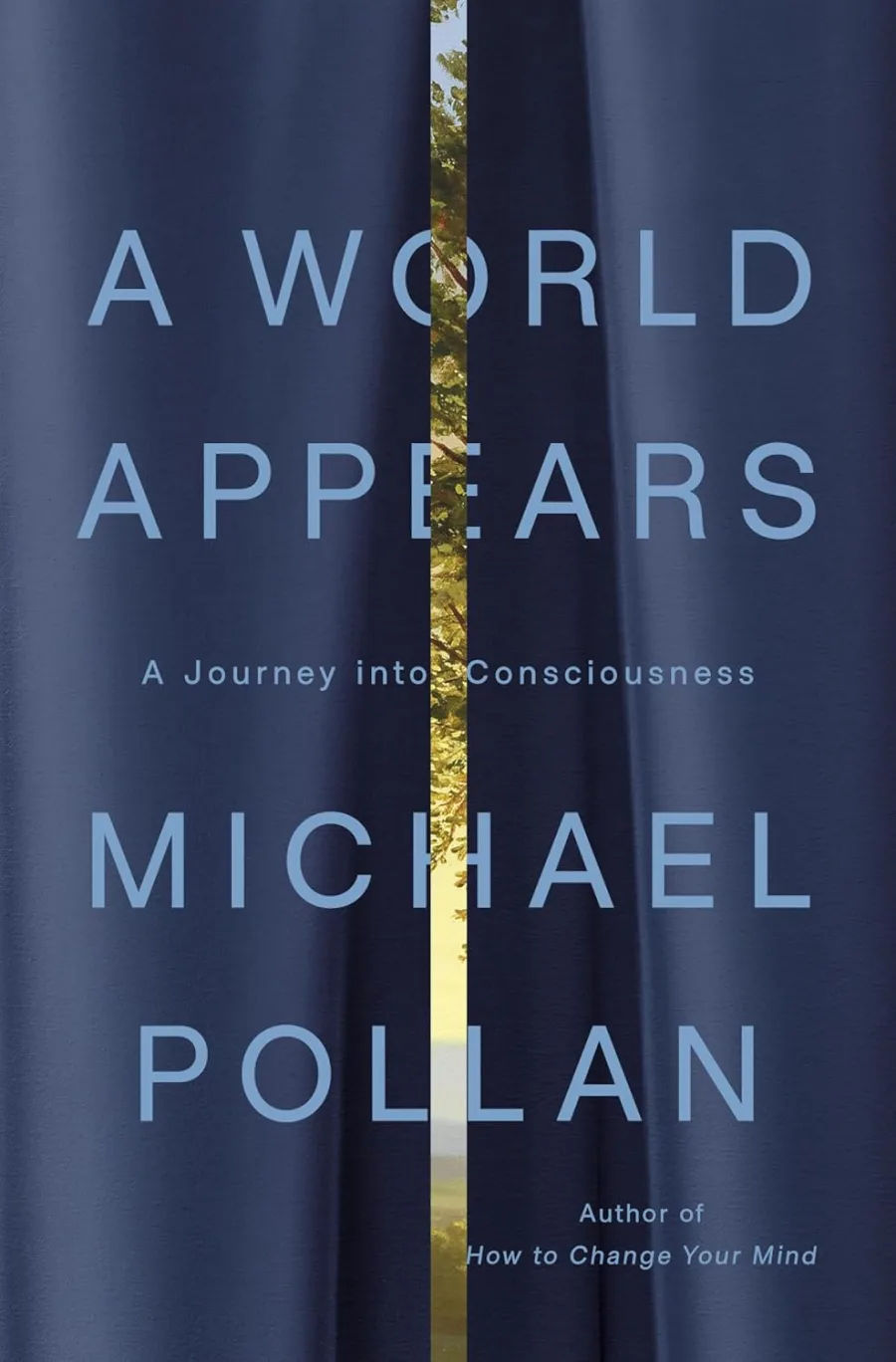 A World Appears: A Journey into Consciousness