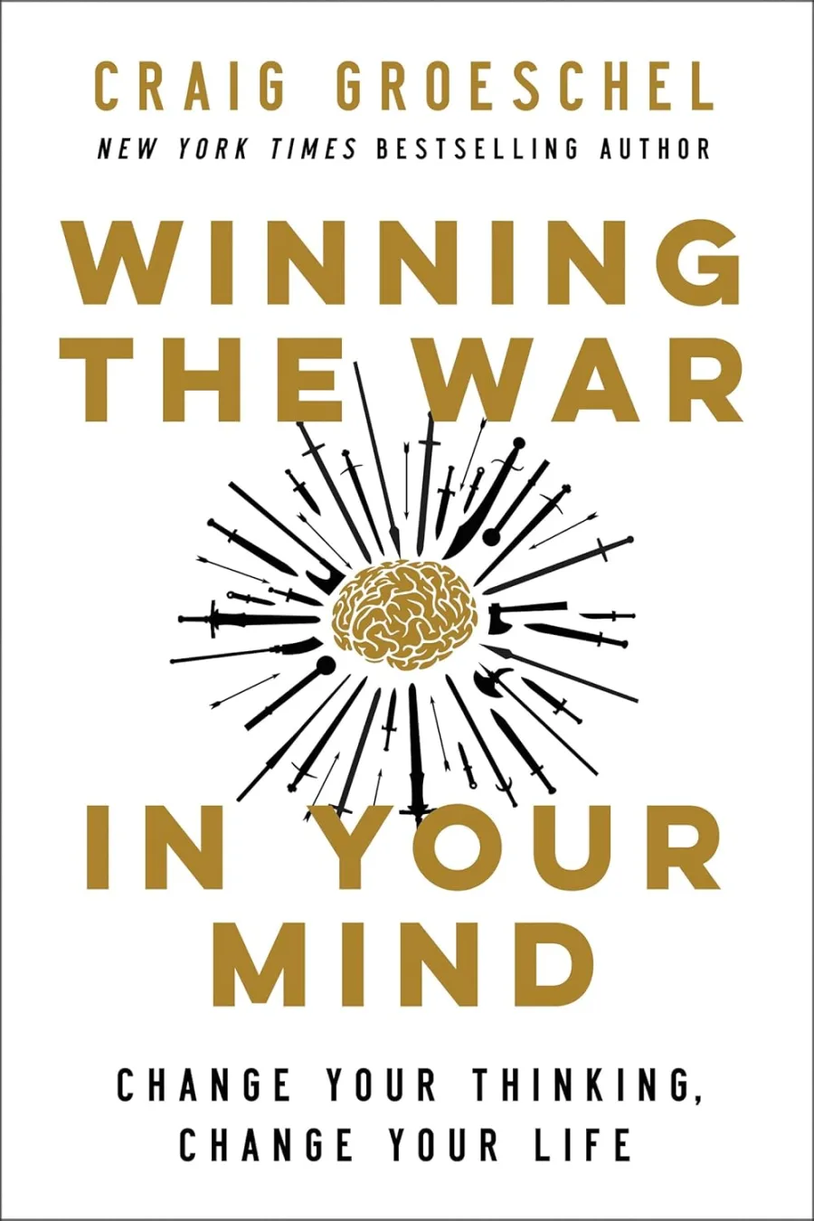 Winning the War in Your Mind: Change Your Thinking, Change Your Life