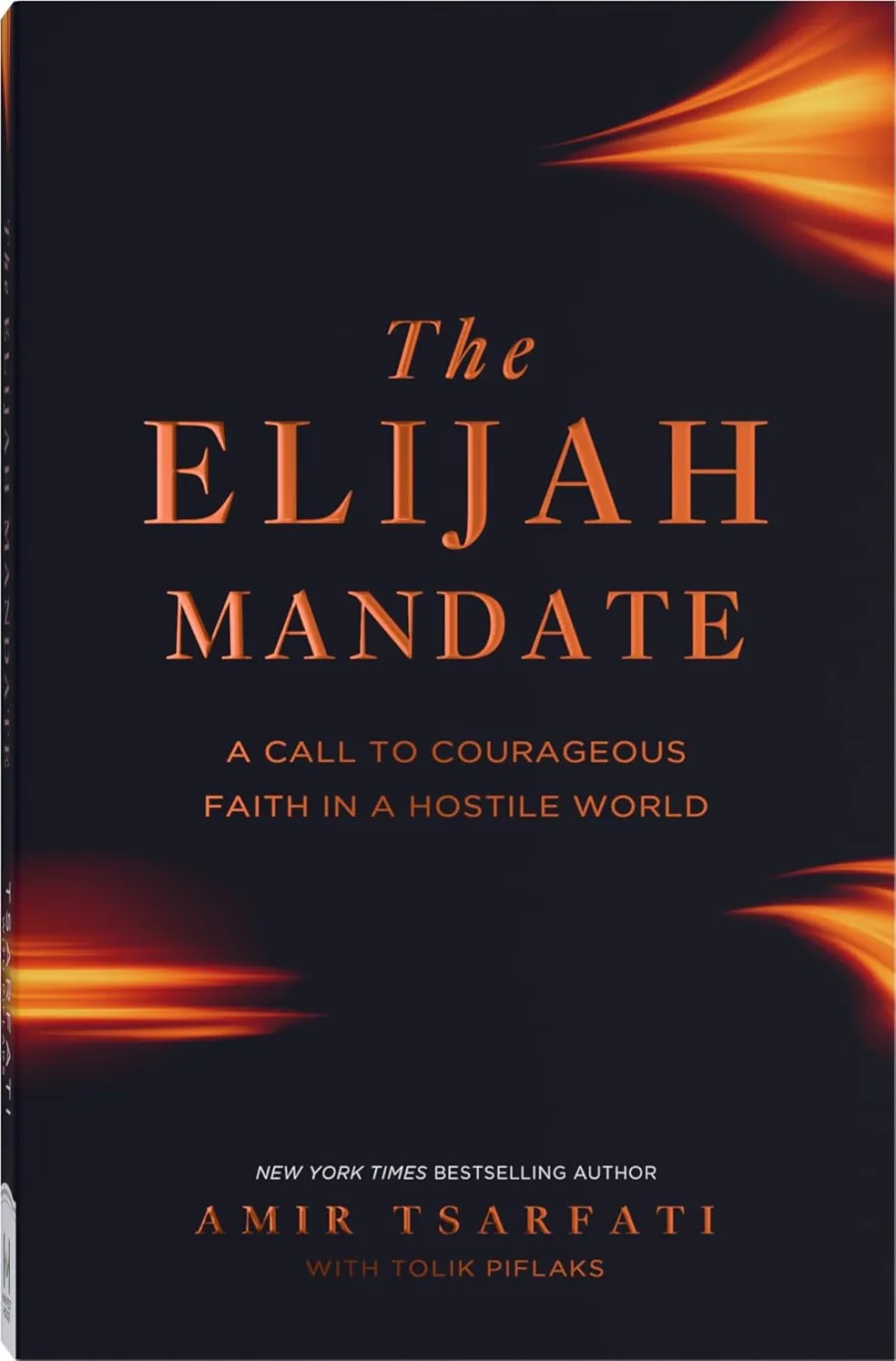 The Elijah Mandate: Biblical Courage from the Prophet Elijah for Standing Firm in a Compromising Cul