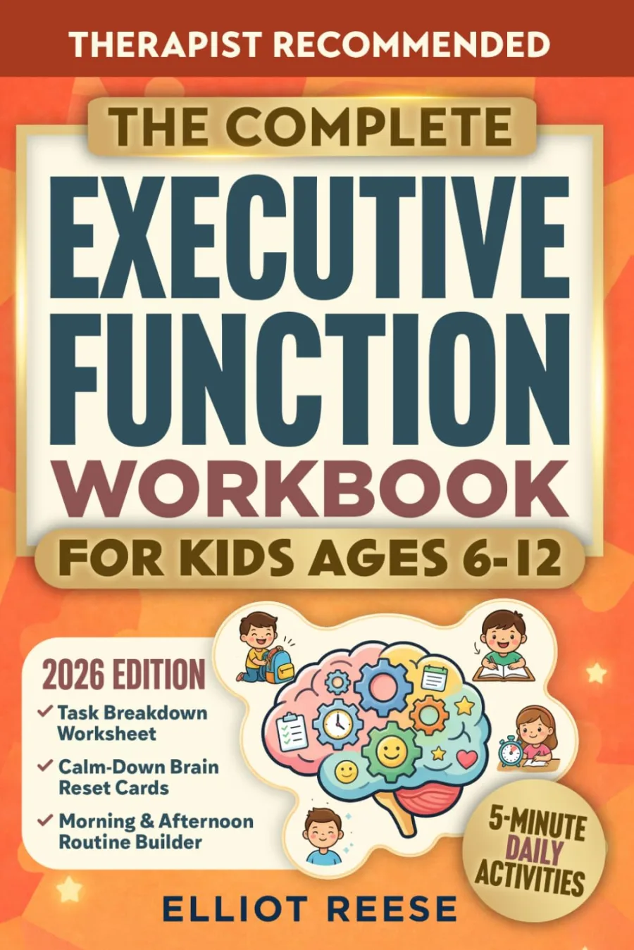 The Complete Executive Function Workbook for Kids Ages 6–12