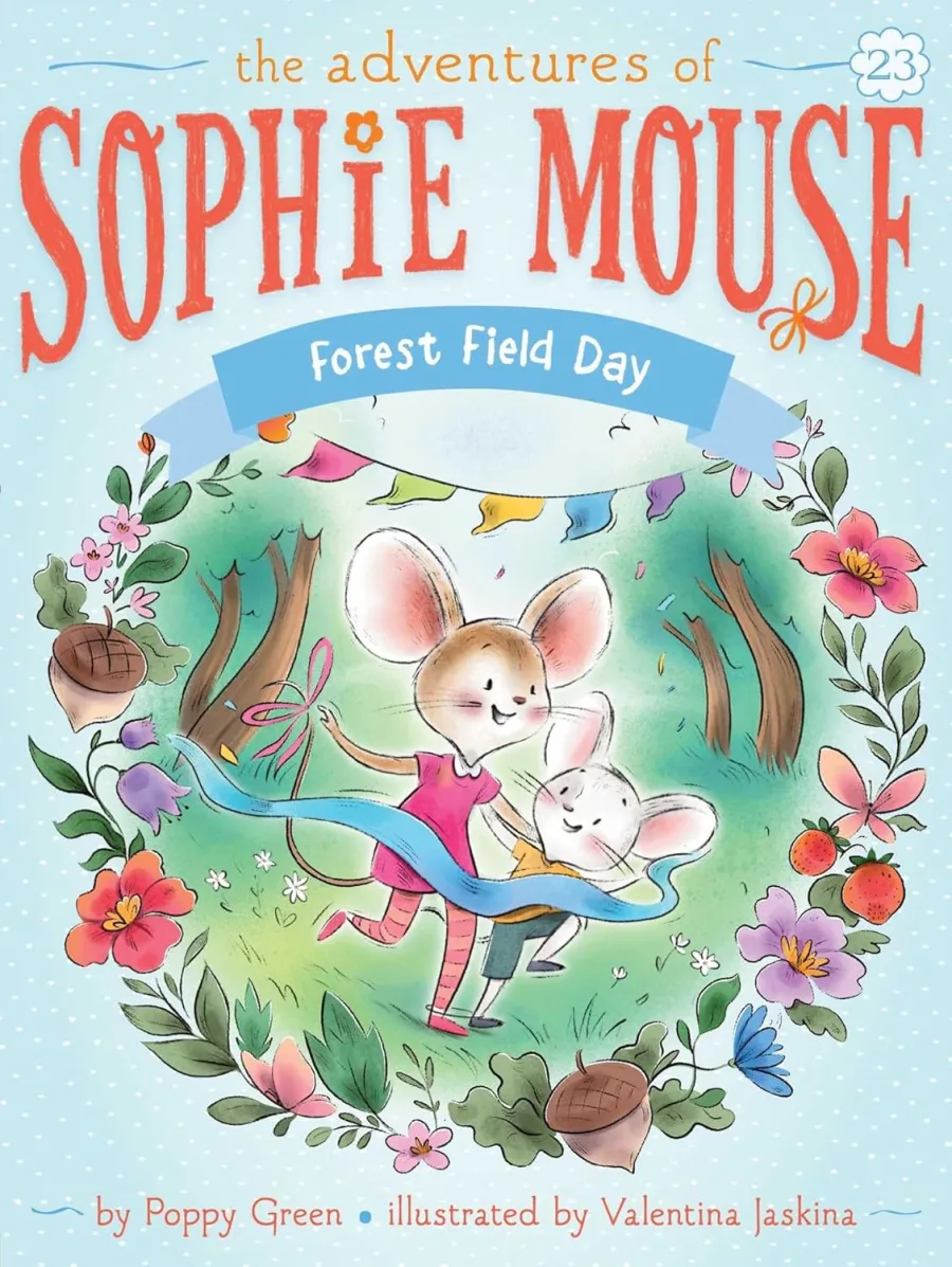 Forest Field Day (The Adventures of Sophie Mouse)