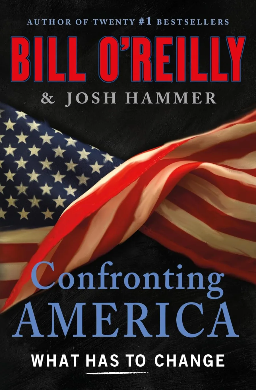 Confronting America: What Has to Change (Bill O'Reilly's Confronting Series)