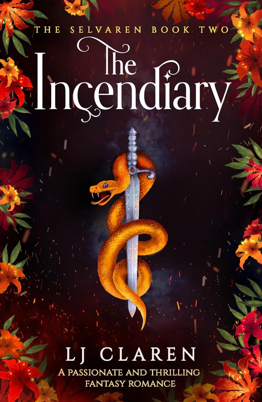The Incendiary: A passionate and thrilling fantasy romance (The Selvaren Book 2)