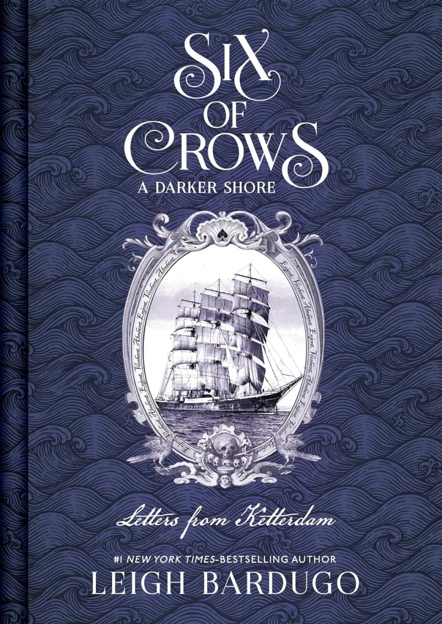Six of Crows: A Darker Shore, Letters from Ketterdam