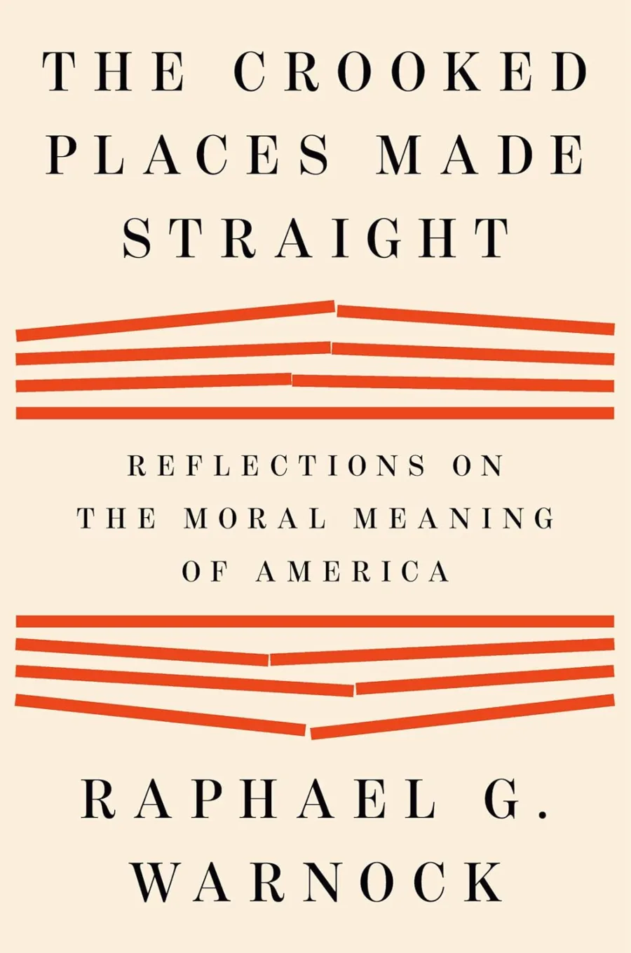 The Crooked Places Made Straight: Reflections on the Moral Meaning of America