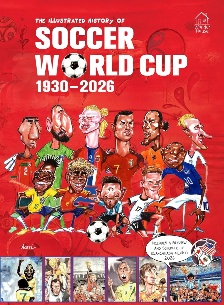 The Illustrated History of Soccer World Cup 1930 - 2026 English