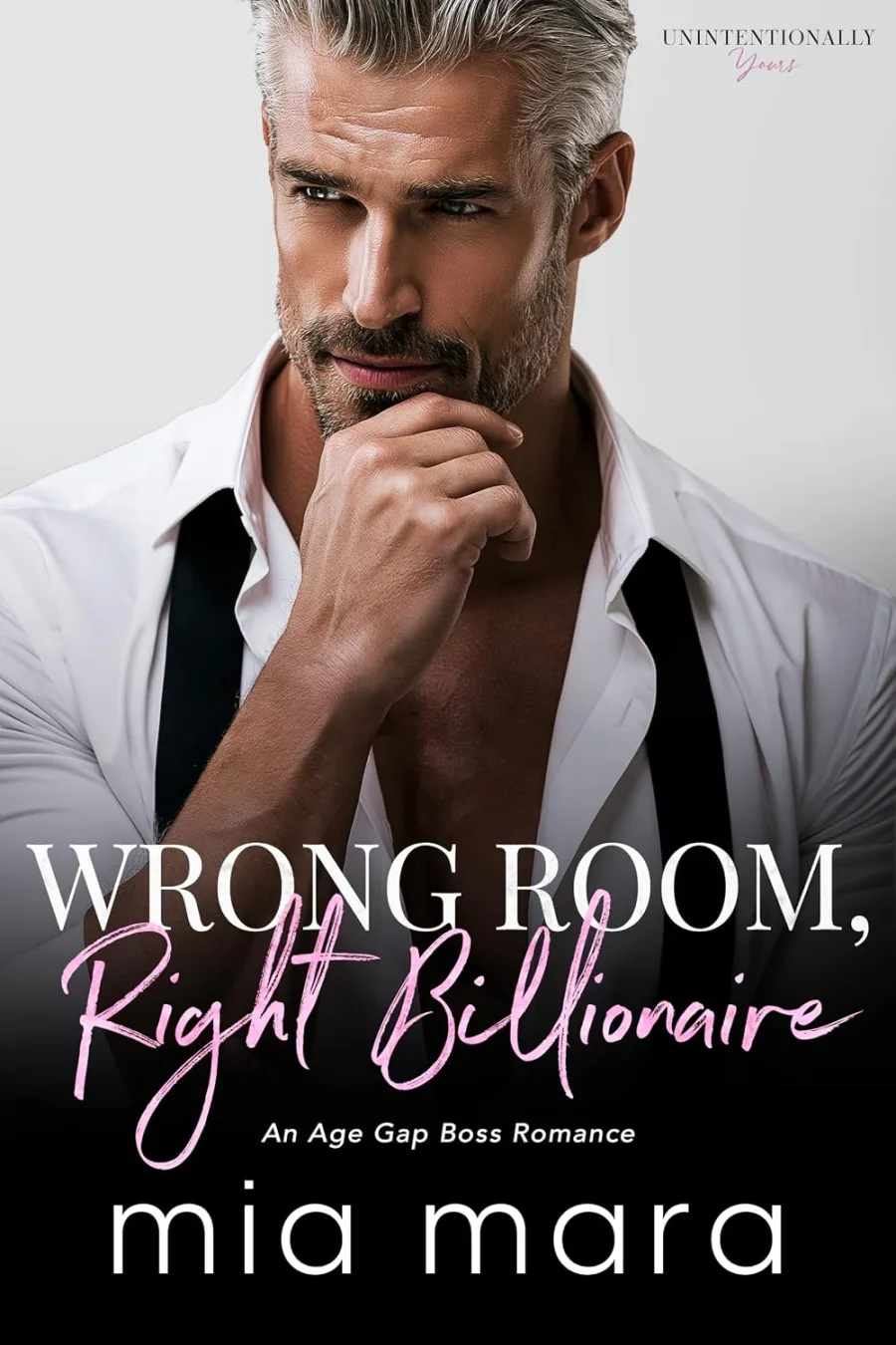 Wrong Room, Right Billionaire: An Age Gap Boss Romance (Unintentionally Yours)
