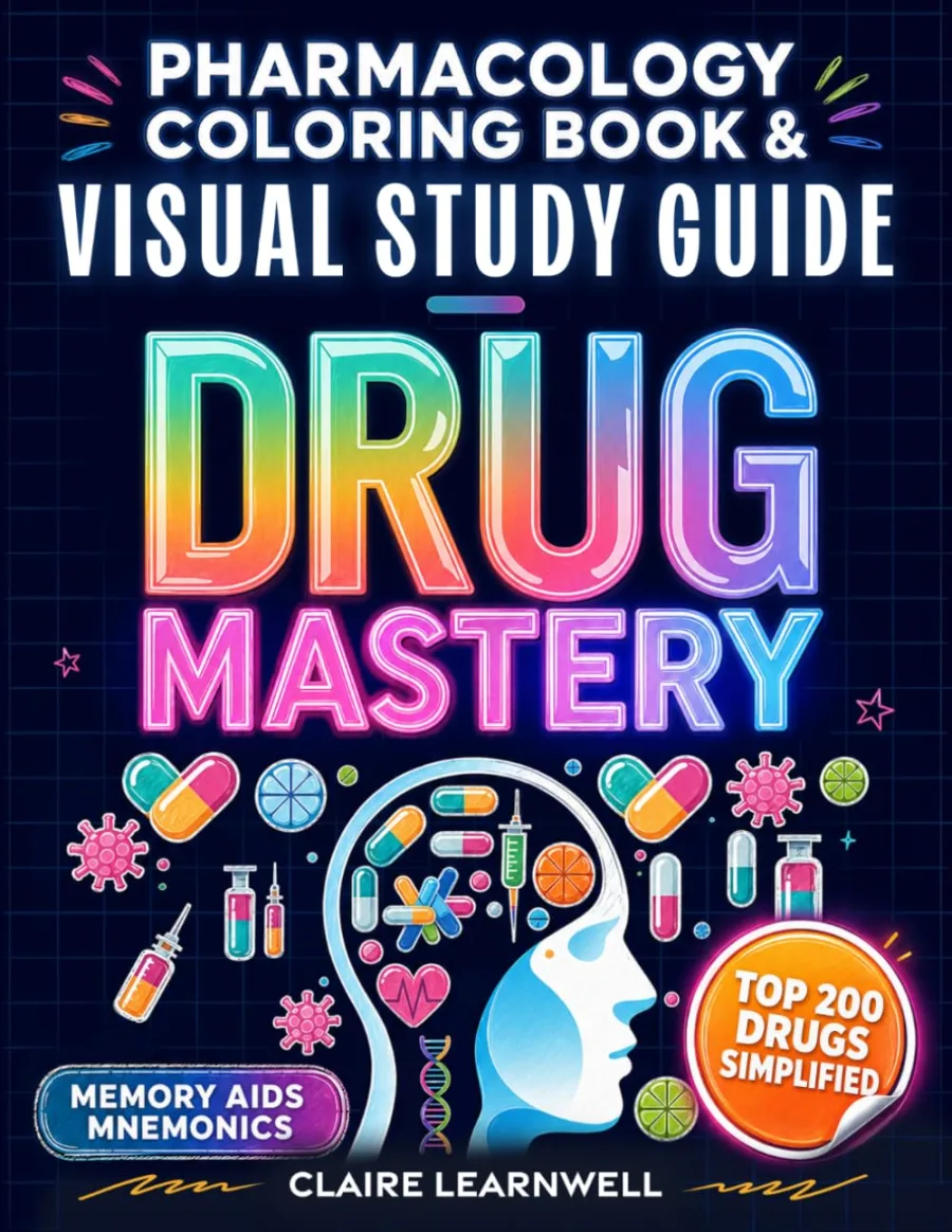 Drug Mastery - Pharmacology Coloring Book & Visual Study Guide: Top 200 Drugs