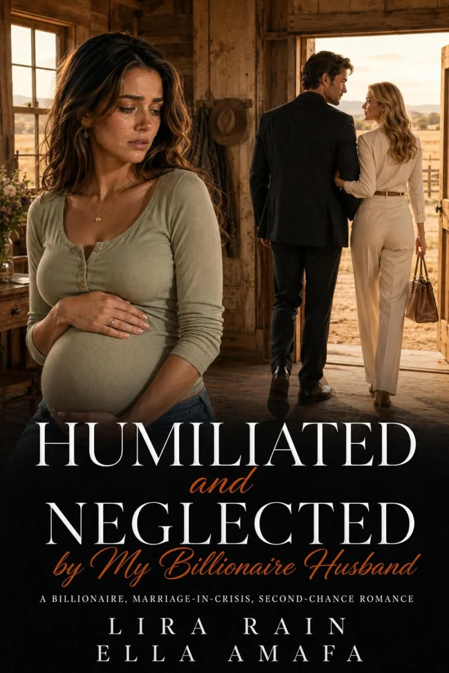 Humiliated and Neglected by My Billionaire Husband: A Billionaire, Marriage-in-Crisis, Second-Chance
