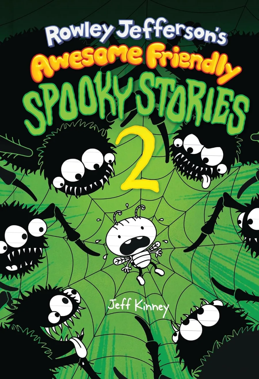 Rowley Jefferson’s Awesome Friendly Spooky Stories 2: From the Creator of Diary of a Wimpy Kid