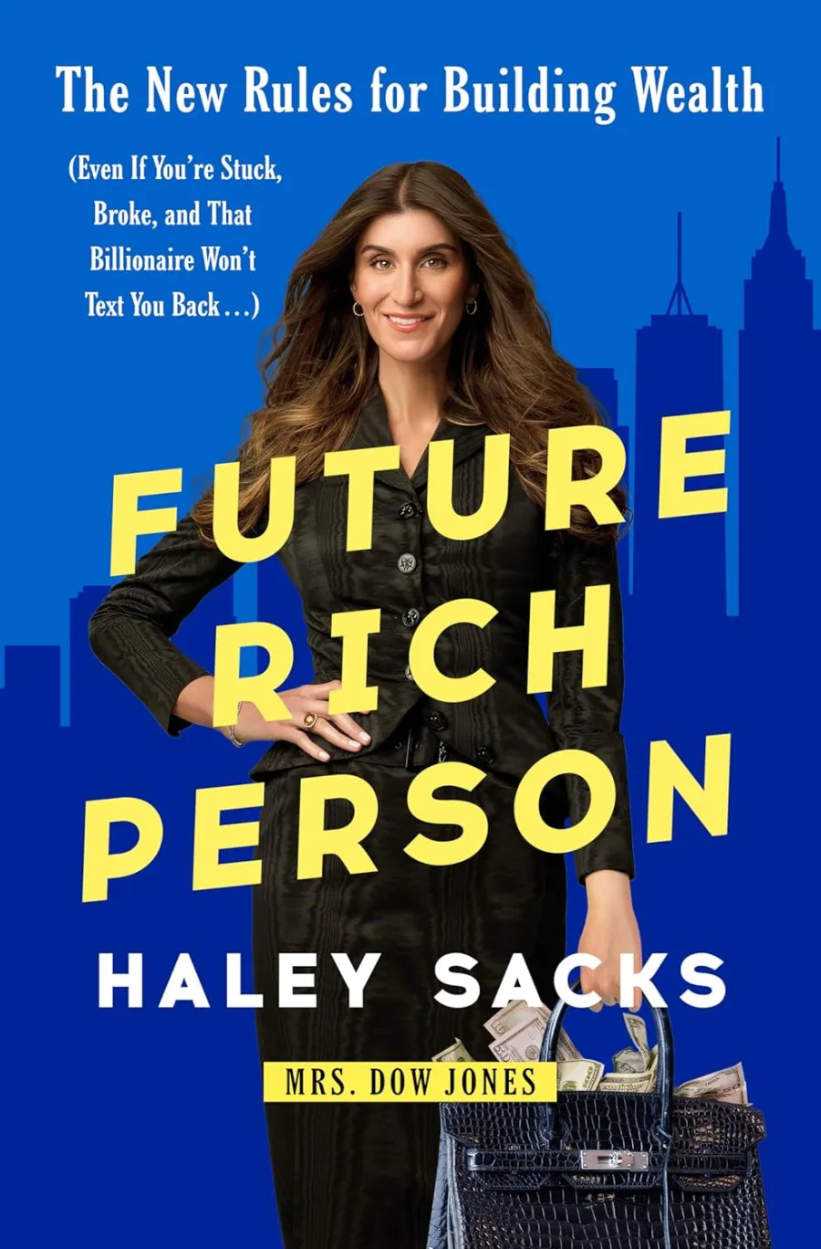 Future Rich Person: The New Rules for Building Wealth