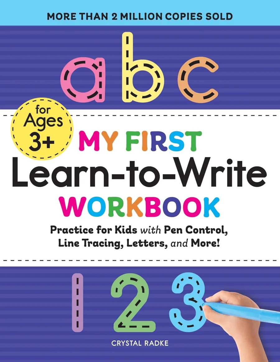 My First Learn-to-Write Workbook: Practice for Kids with Pen Control, Line Tracing, Letters