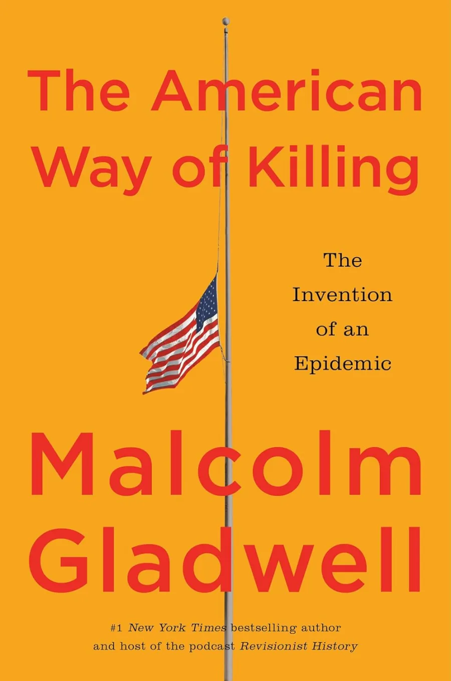 The American Way of Killing: The Invention of an Epidemic