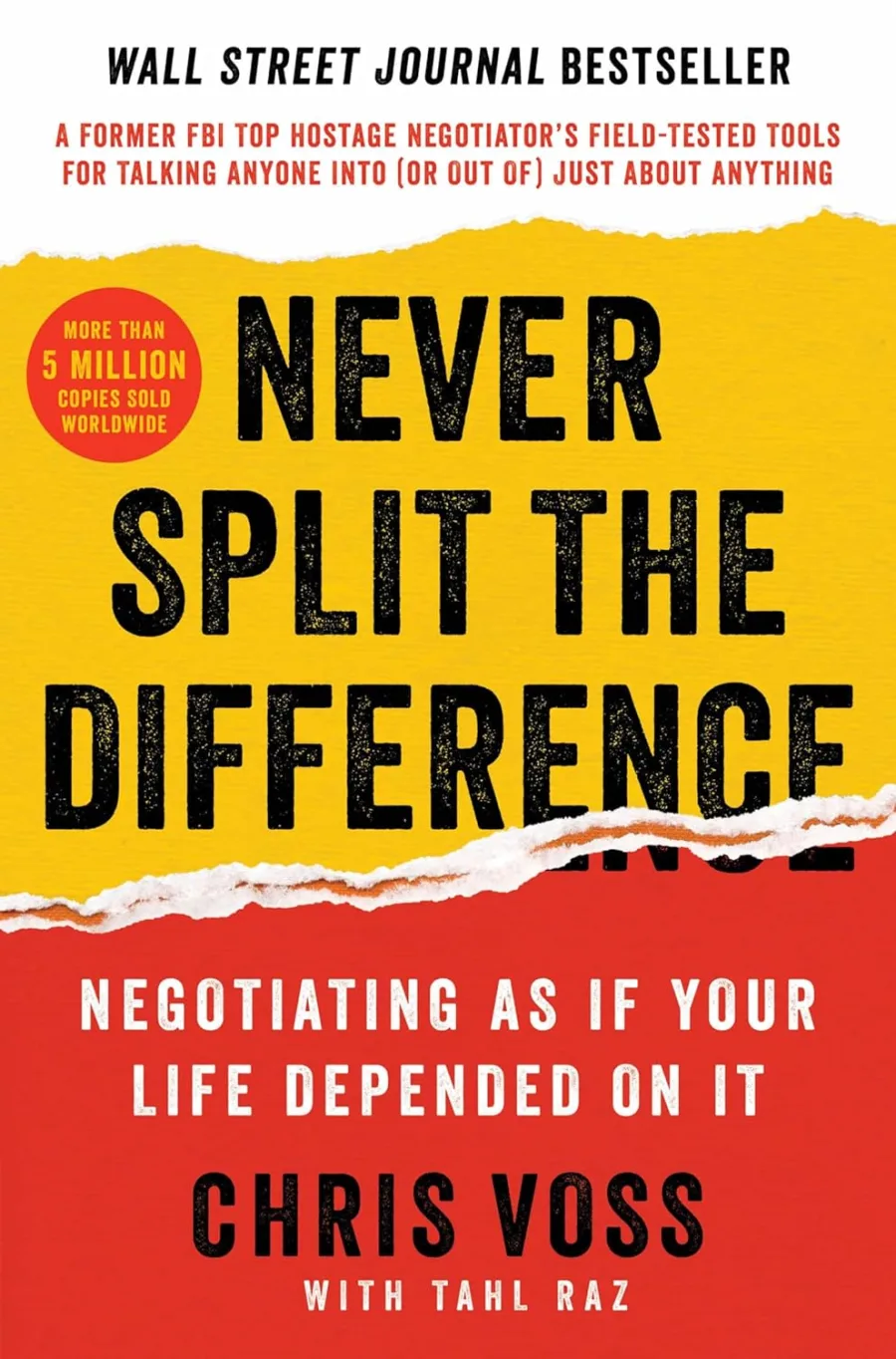 Never Split the Difference: Negotiating As If Your Life Depended On It―Unlock Your Persuasion Potent