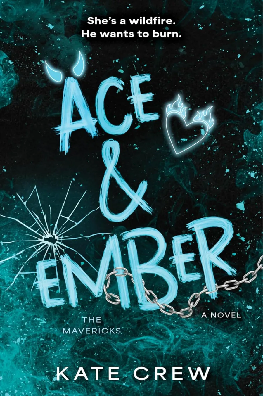 Ace & Ember: A Novel (The Mavericks, 2)