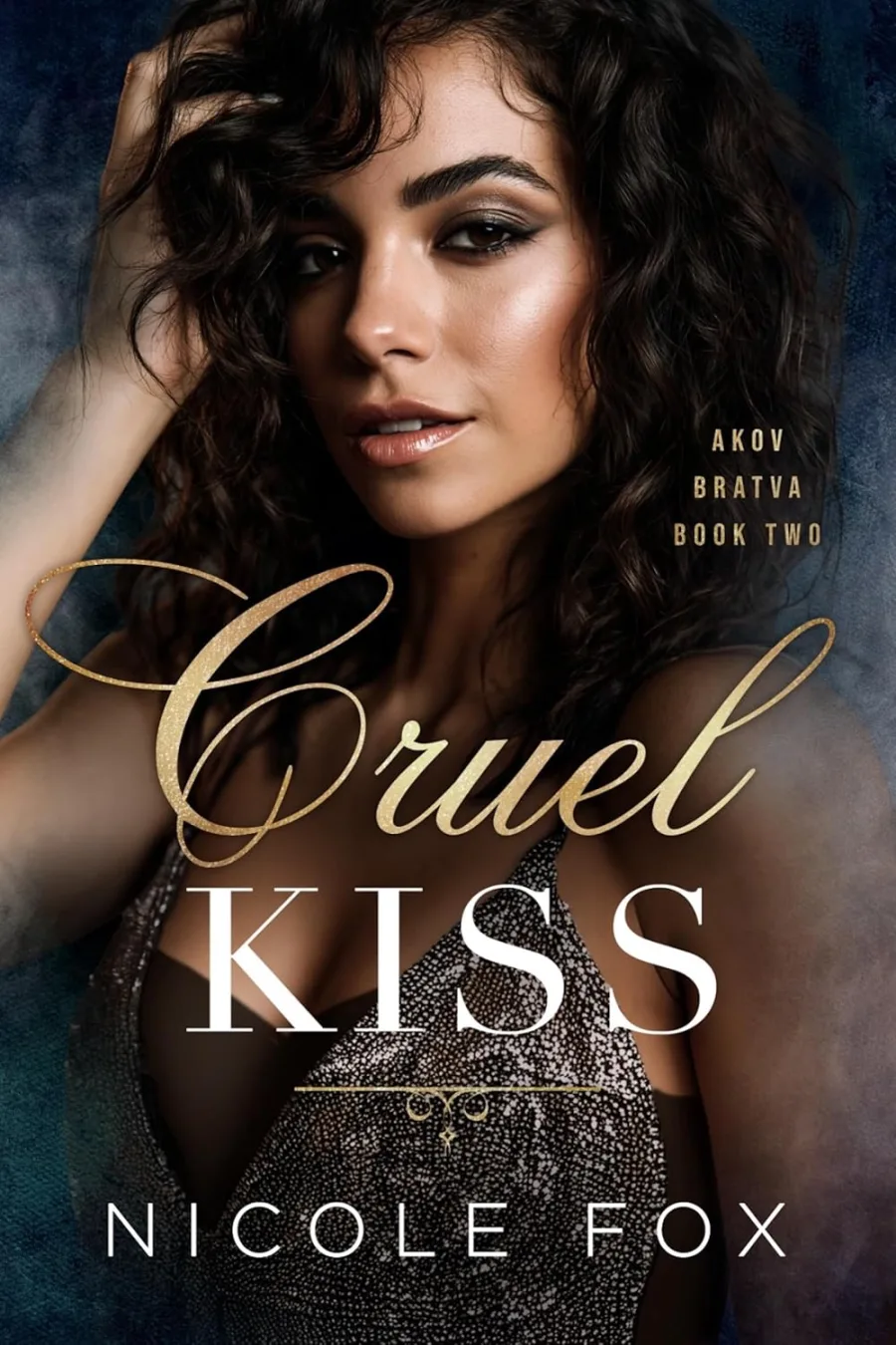 Cruel Kiss (Akov Bratva Book 2)