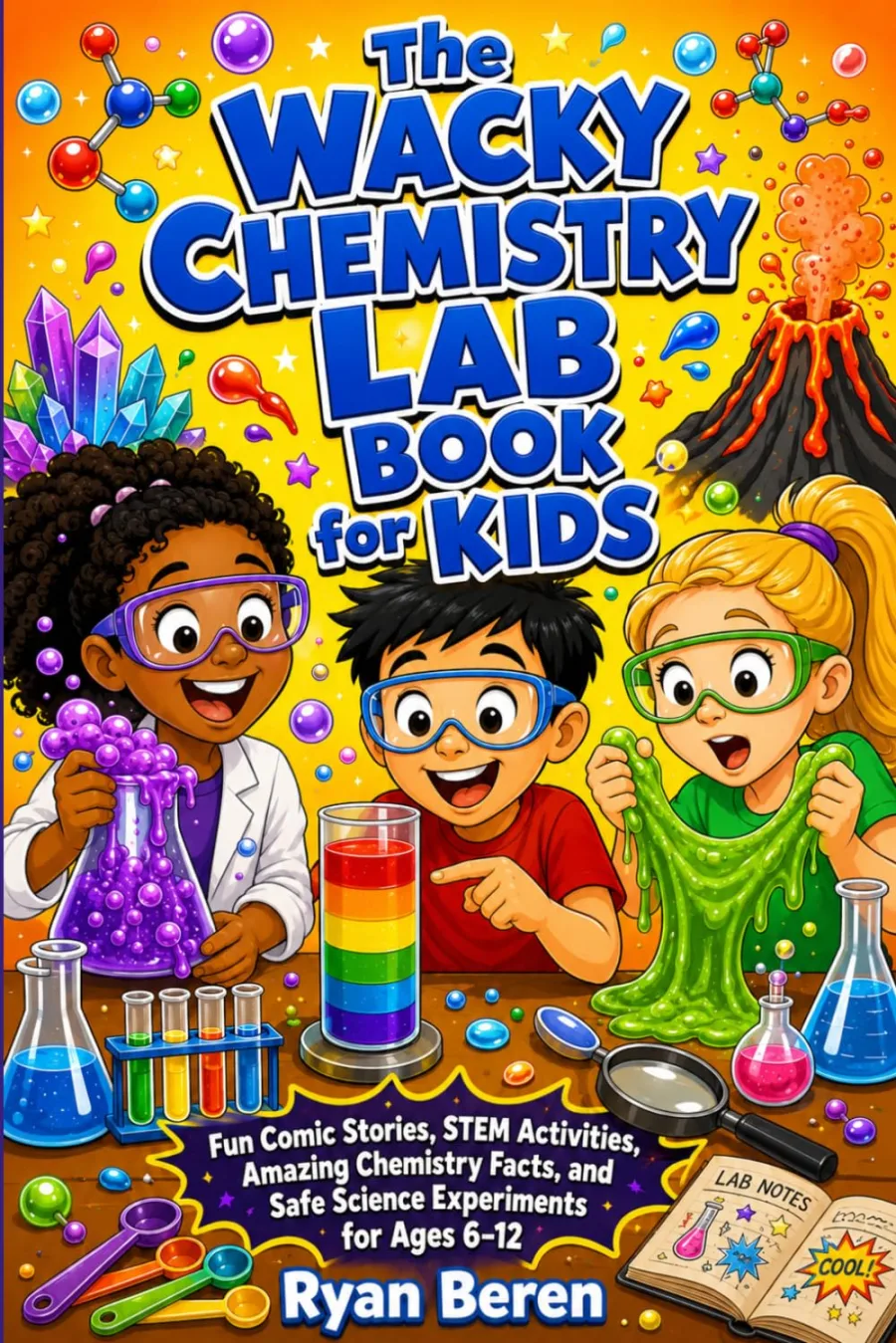 The Wacky Chemistry Lab Book for Kids: An Interactive Chemistry Adventure with Fun Comic Stories