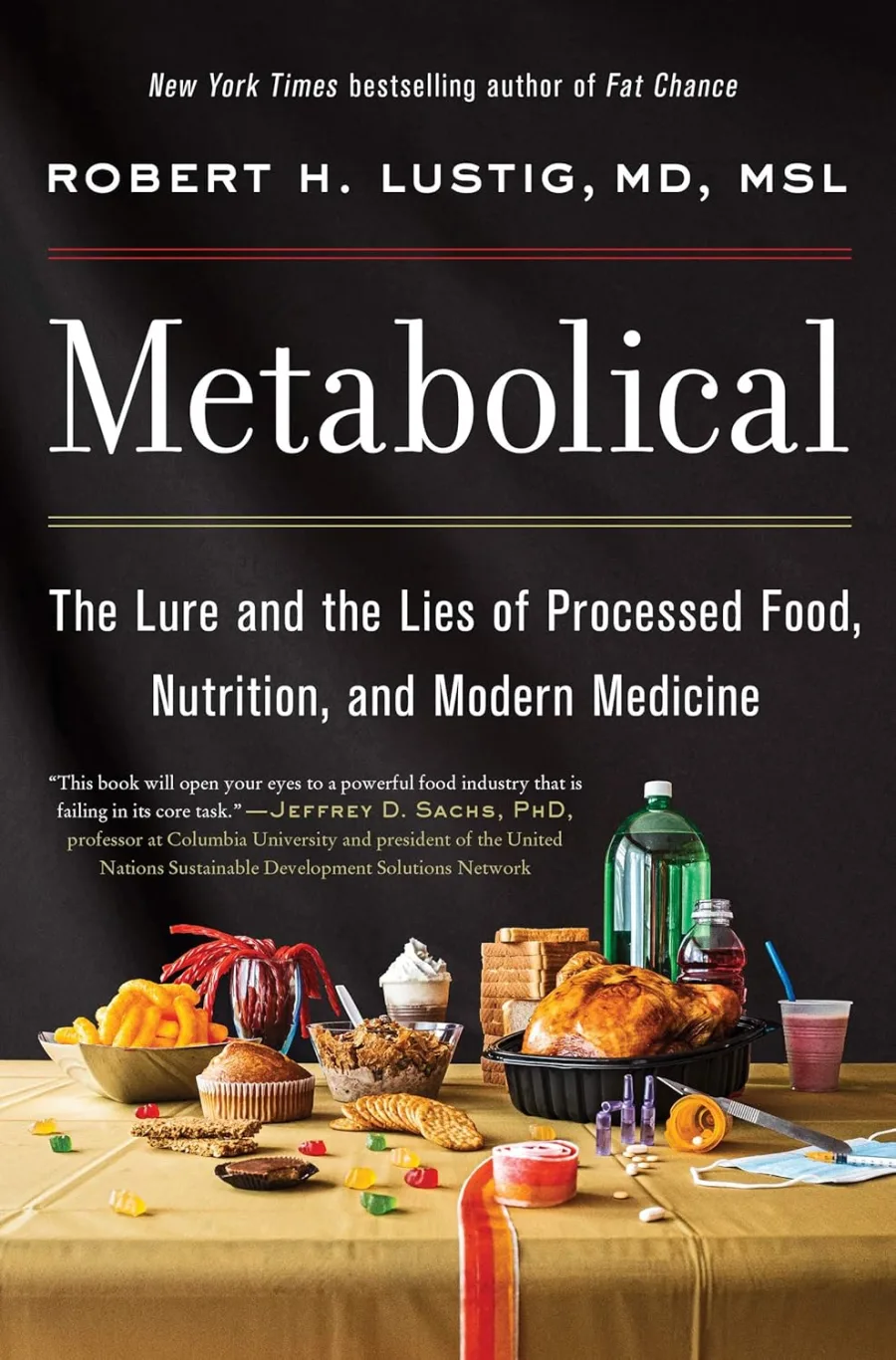 Metabolical: The Lure and the Lies of Processed Food, Nutrition and Modern Medicine