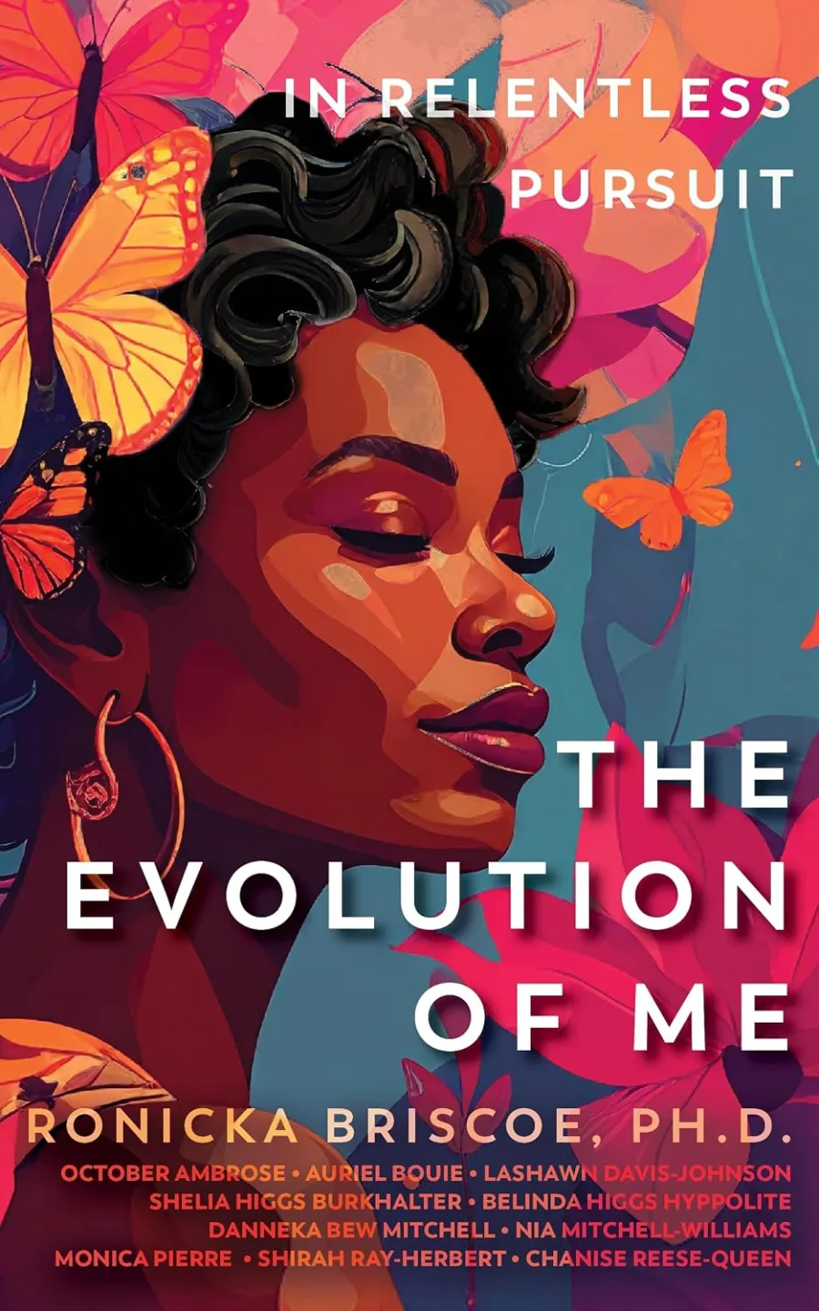In Relentless Pursuit : The Evolution of Me