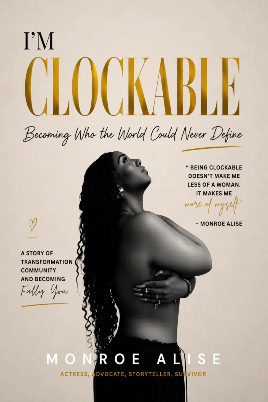 I’m Clockable: Becoming What the World Could Never Define