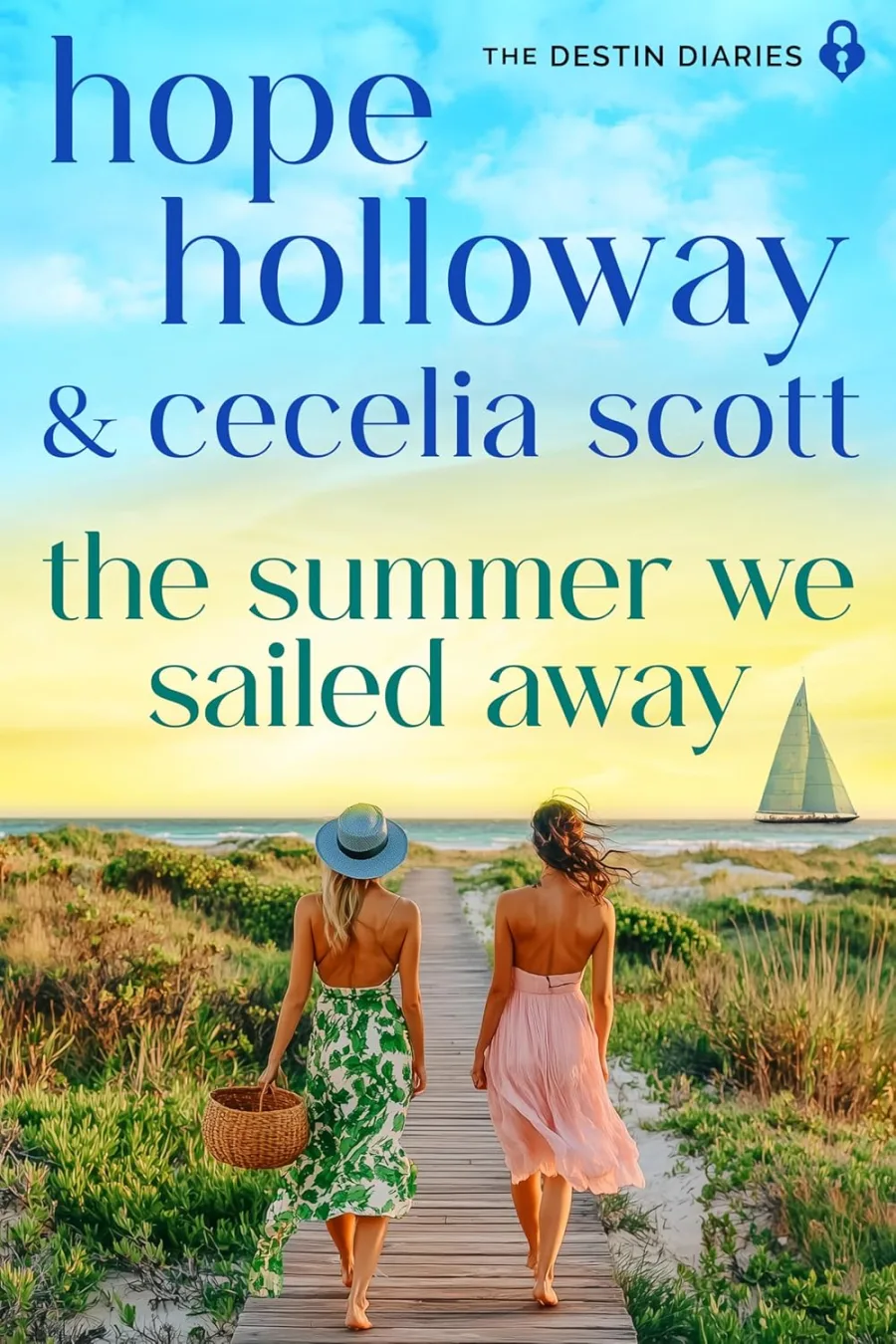 The Summer We Sailed Away (The Destin Diaries Book 7)