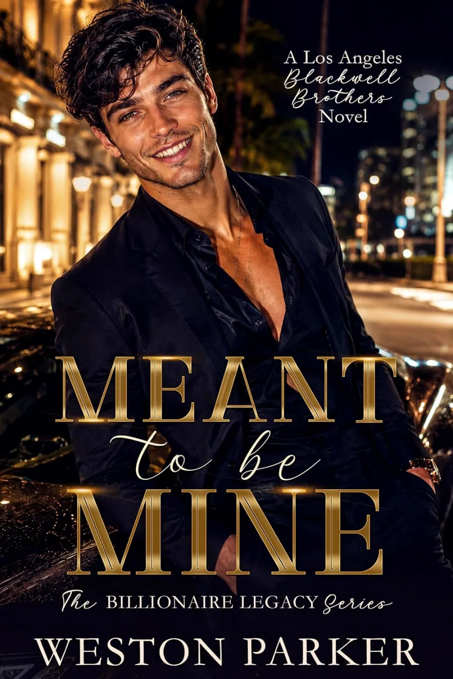 Meant to be Mine (The Billionaire Legacy Series Book 6)