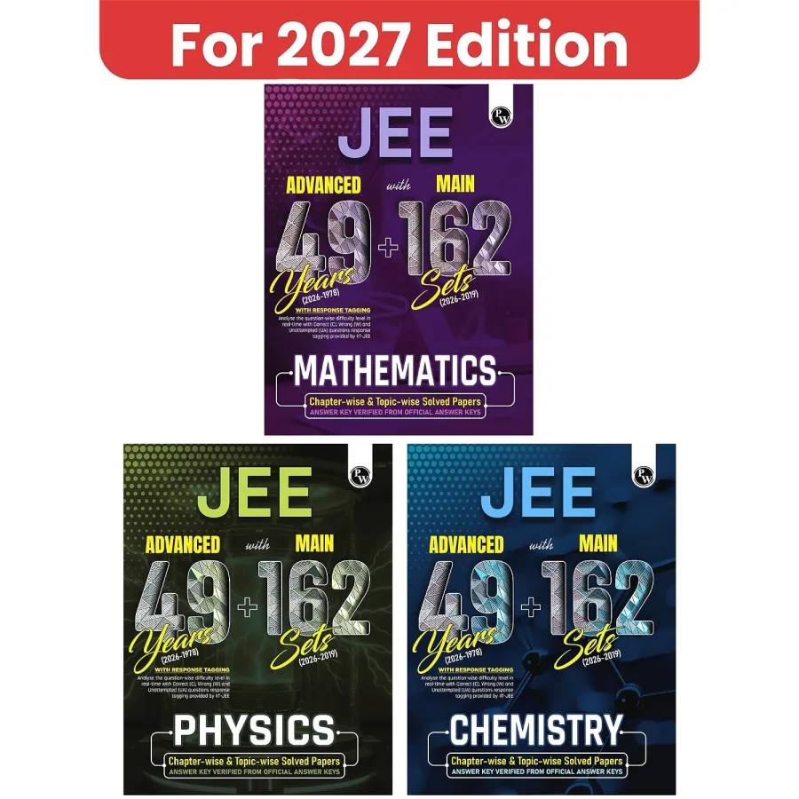 PW JEE Advanced 49 Years (2026-1978) with JEE Main 162 Sets PYQs (2026-2019) Physics, Chemistry