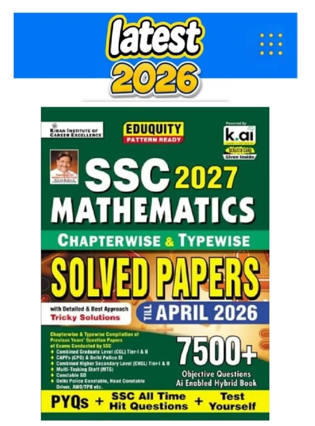 Kiran SSC 2027 Mathematics Chapterwise & Typewise Solved Papers till April 2026, 7500+ Objective