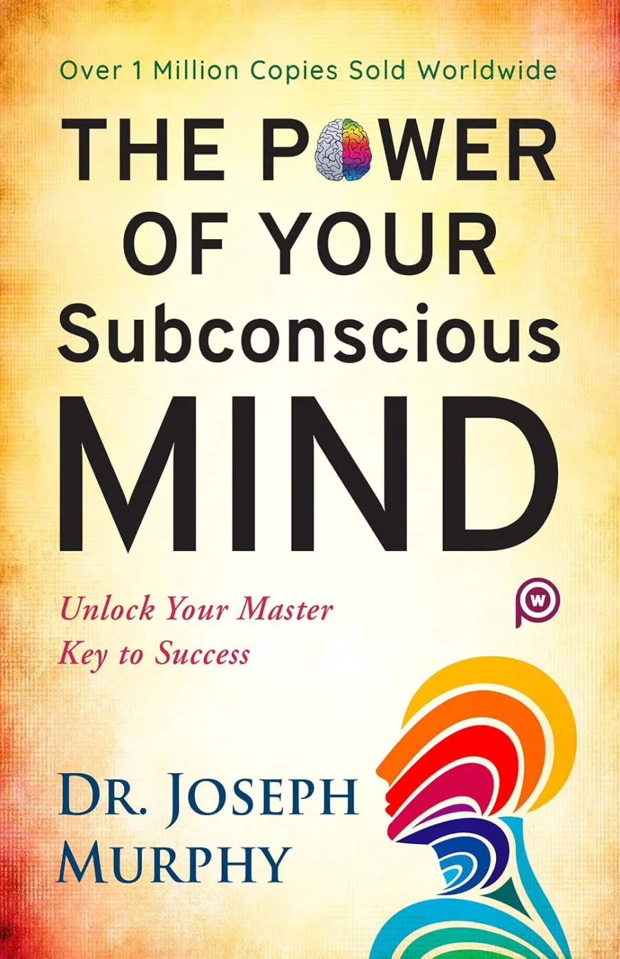 The Power of Your Subconscious Mind
