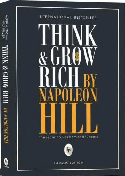 Think and Grow Rich by Napoleon Hill - Self-help Classic | Goal Achievement Strategies and Success