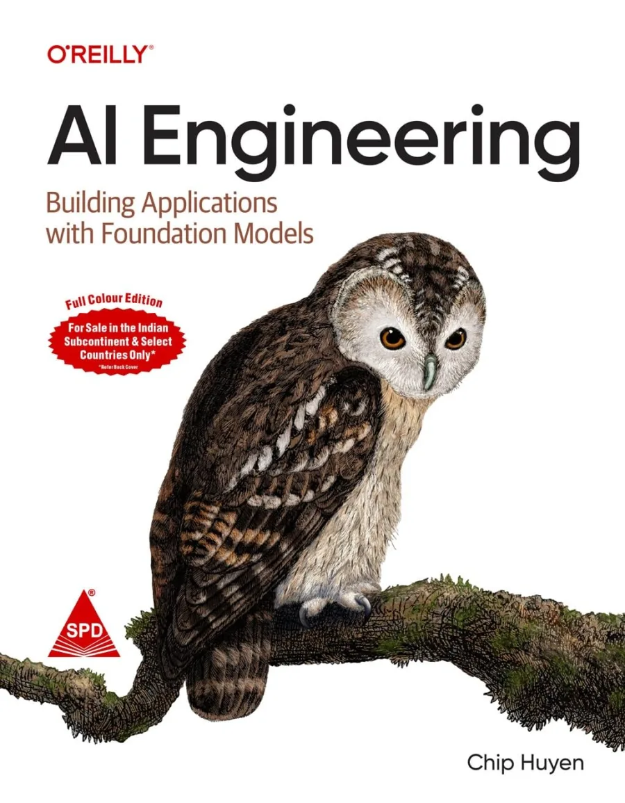 AI Engineering: Building Applications with Foundation Models (Full Colour Indian Edition)