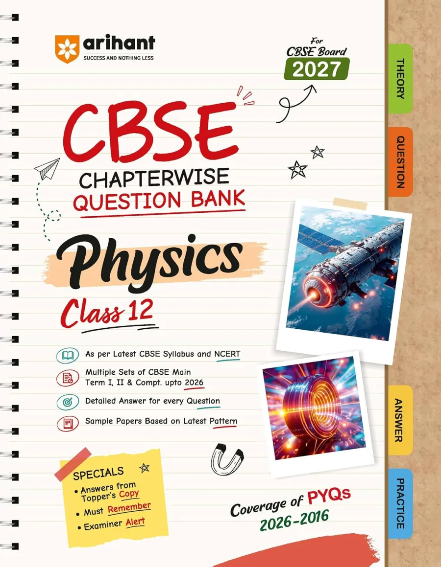 Arihant CBSE Question Bank Class 12 Physics For Board Exam 2027 | Chapterwise PYQs (2026–2016)