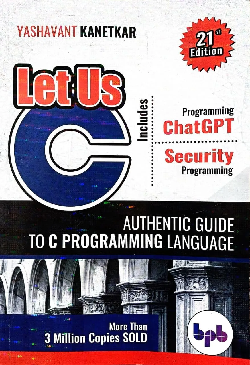 Let Us C - 21st Edition - Includes Chat GPT Programming + Security Programming - 21st/Ed. - For 2026
